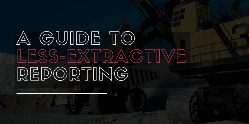 Decoration only: A rectangular black image with white and red text that reads "GUIDE TO LESS-EXTRACTIVE REPORTING"