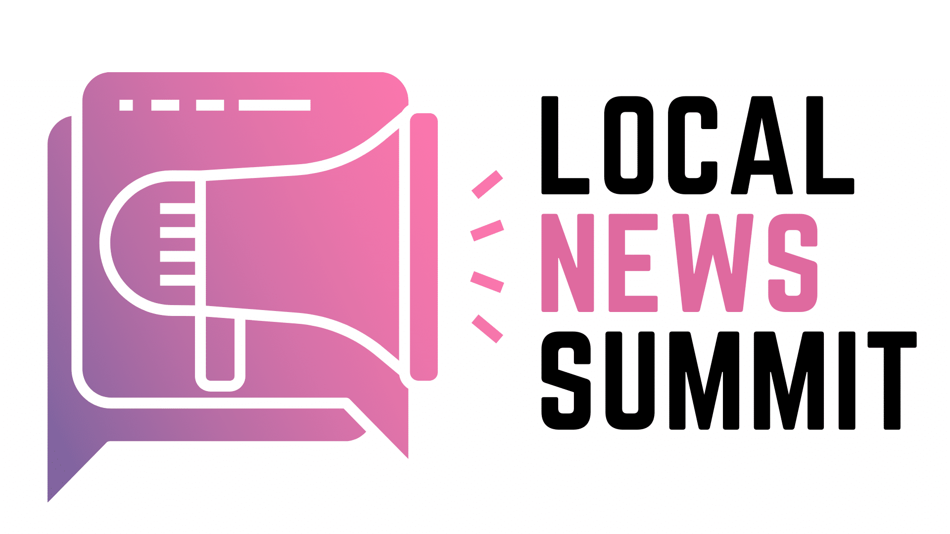 Decoration only: A white background with a pink and purple icon in the shape of a text bubble and a megaphone, next to the words "LOCAL NEWS SUMMIT" in all-caps.